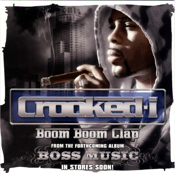 Boom Boom Clap By Crooked I Cd Single 2005 Treacherous Records In